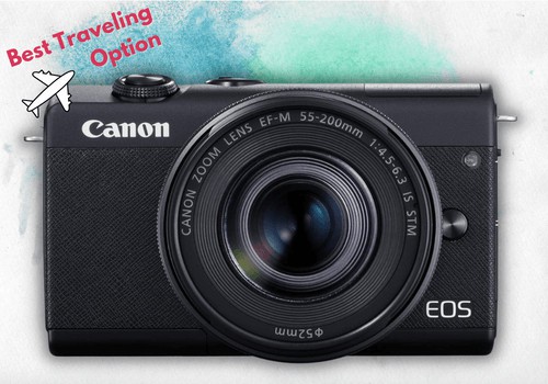 Canon EOS M200 - Best Camera For Traveling Instagrammers