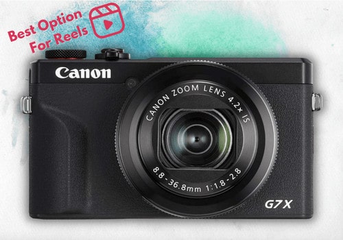 Canon PowerShot G7X Mark III - Best For Instagram Reels