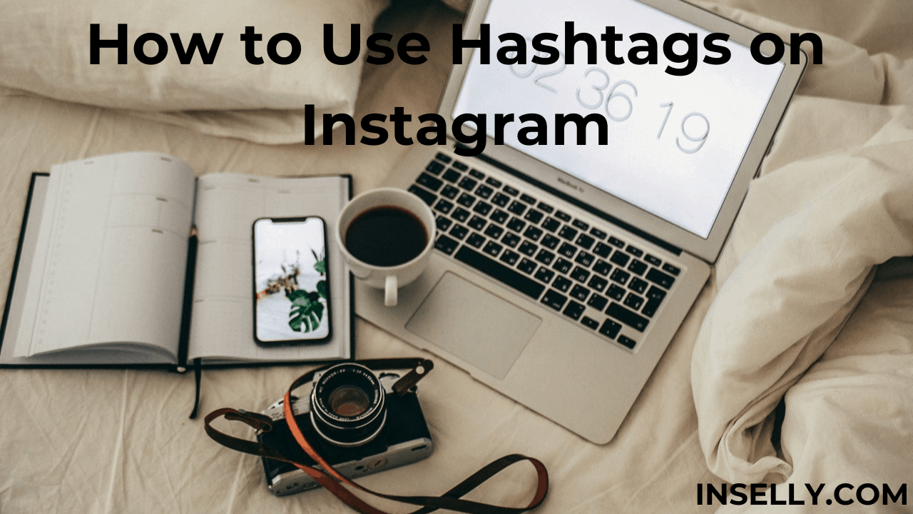 How to Use Hashtags on Instagram