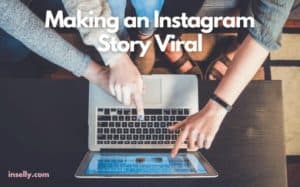 Make An Instagram Story Viral