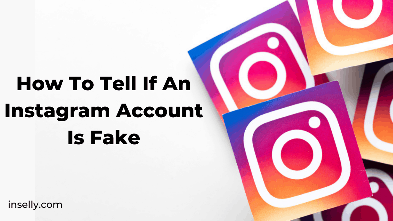 How To Tell If An Instagram Account Is Fake1