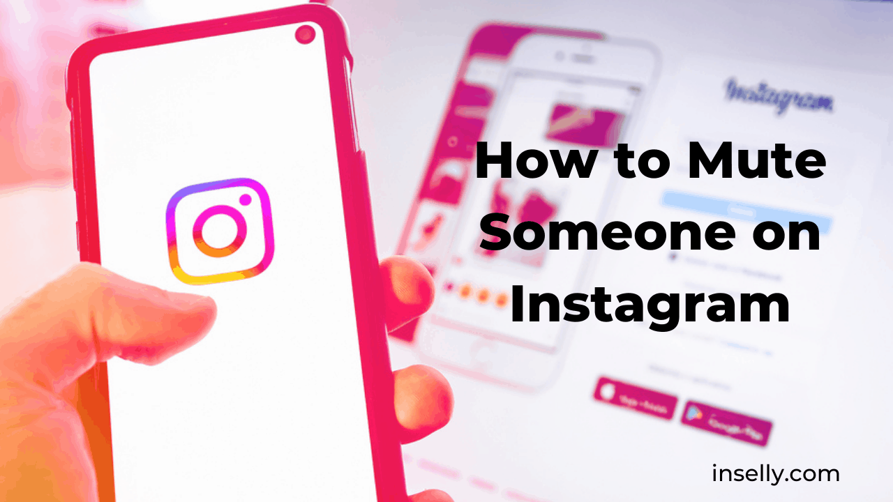 How to Mute Someone on Instagram