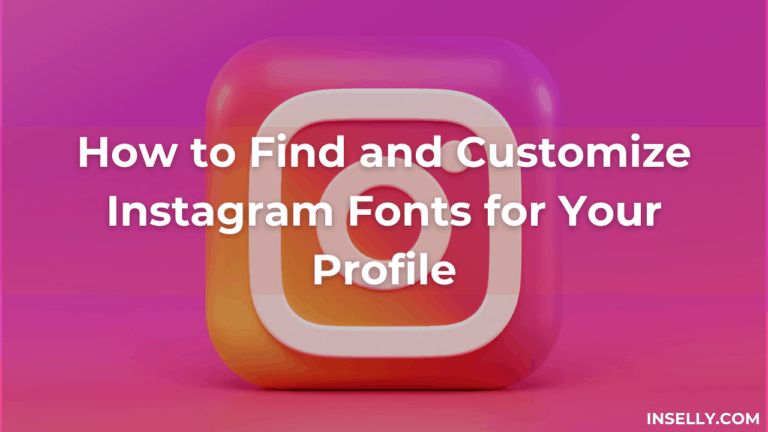 How to Find and Customize Instagram Fonts for Your Profile