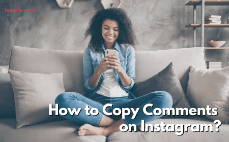 How Can I Copy Comments From Instagram Post?