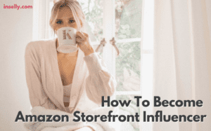 Becoming An Amazon Storefront Influencer