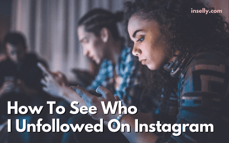 Few Ways I Use To See Who I Have Unfollowed On Instagram