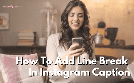 Blog How To Add Line Break In Instagram Caption 