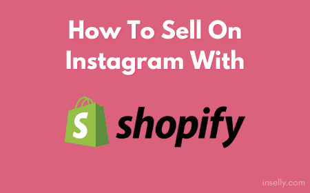 How To Sell On Instagram With Shopify