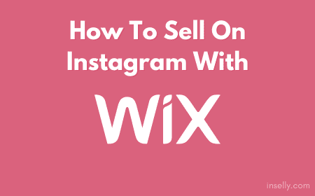 How To Sell On Instagram With Wix