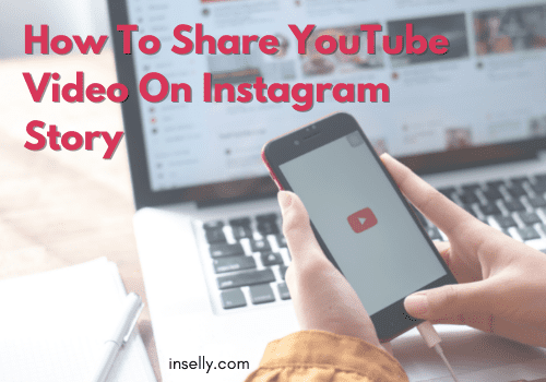 How To Share YouTube Video On Instagram Story