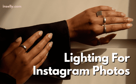 Lighting For Instagram Photos [2022 Tips] - Inselly