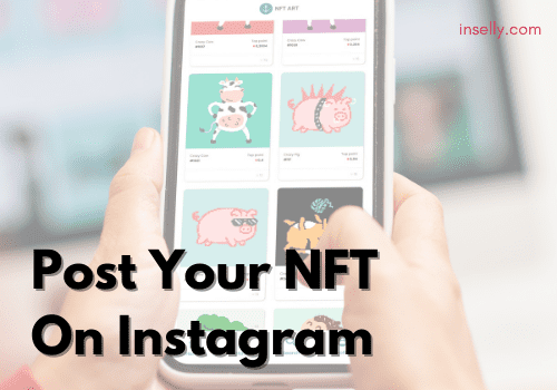 Post Your NFT On Instagram