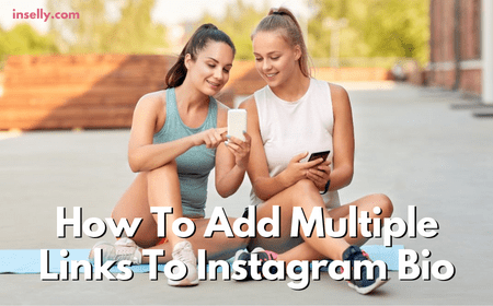 How To Add Multiple Links To Instagram Bio