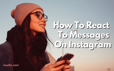 How To React To Messages On Instagram In 2022 - Inselly