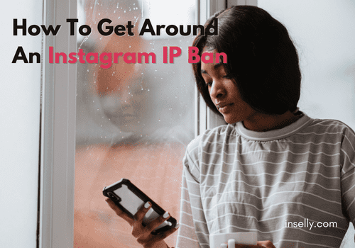 get around Instagram IP ban