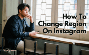 How To Change Region On Instagram