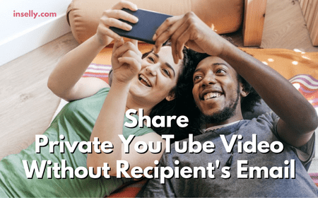 Share Private YouTube Videos Without The Recipient's Email