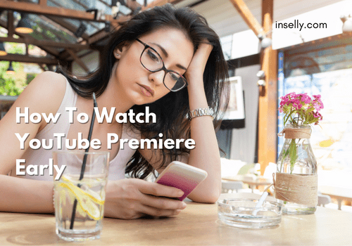 How To Watch YouTube Premiere Early