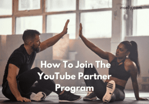 How To Join The YouTube Partner Program