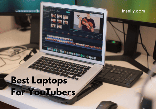 Best Laptops For YouTubers