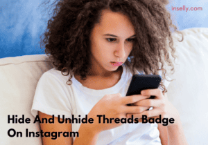 Hide And Unhide Threads Badge On Instagram