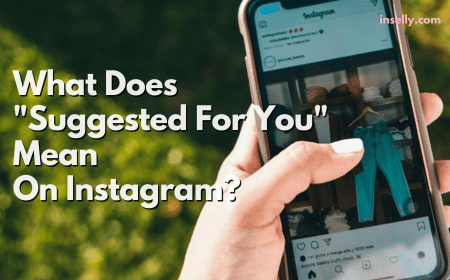 What Does Suggested For You Mean On Instagram?